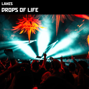 Dengarkan Drops of Life lagu dari Lakes dengan lirik