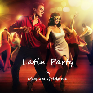 Listen to Latin Party song with lyrics from Michael Goldstein