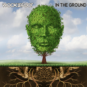 Album In the Ground from Wookiefoot