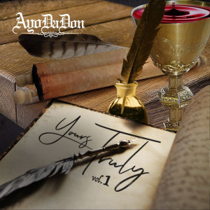 Album Yours Truly, Vol. 1 (Explicit) from Ayo Da Don