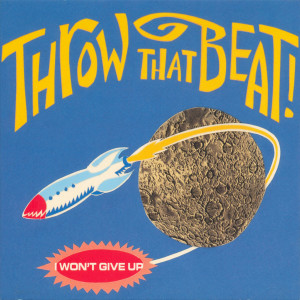 อัลบัม I Won't Give Up ศิลปิน Throw That Beat In The Garbagecan!