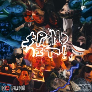 อัลบัม Spend It! (Explicit) ศิลปิน NOFUN!