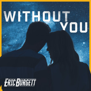Album Without You oleh Eric Burgett