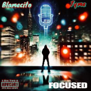ดาวน์โหลดและฟังเพลง Focused (Explicit) พร้อมเนื้อเพลงจาก Blamecito