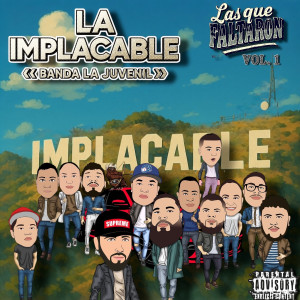 Album Las Que Faltaron, Vol.1 (Explicit) from La Implacable Banda LA Juvenil