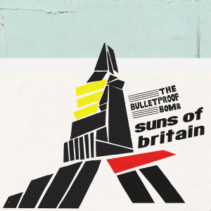 Dengarkan Suns of Britain lagu dari The Bulletproof Bomb dengan lirik