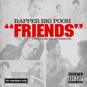 ดาวน์โหลดและฟังเพลง Friends (Explicit) พร้อมเนื้อเพลงจาก Rapper Big Pooh