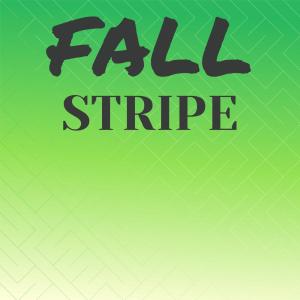 Listen to Fall Stripe song with lyrics from Jinna Jarum