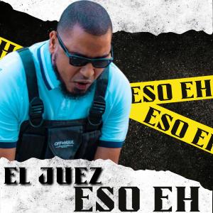El Juez的專輯Eso Eh