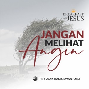 Dengarkan Jangan Melihat Angin lagu dari Ps. Yusak Hadisiswantoro dengan lirik