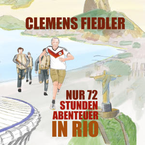 Clemens Fiedler的專輯Nur 72 Stunden - Abenteuer in Rio