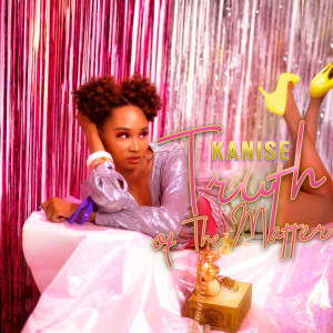 Album Truth of the Matter - EP (Explicit) from Kanise