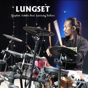 Album Lungset oleh Nophie Adella