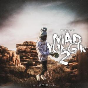 YungAnt的專輯Mad Yungin 2 (Explicit)
