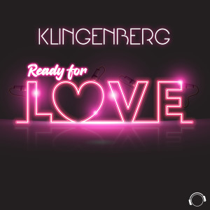 ดาวน์โหลดและฟังเพลง Ready for Love (Extended Mix) พร้อมเนื้อเพลงจาก Klingenberg