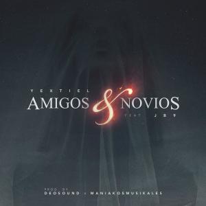 收听Yextiel的Amigos y Novios (feat. JB9)歌词歌曲
