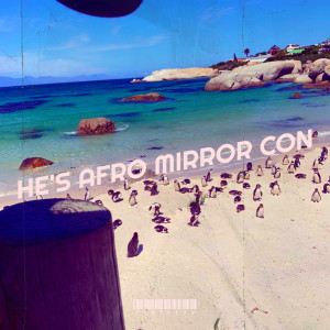 YunTrivv的专辑He's Afro Mirror Con (Explicit)