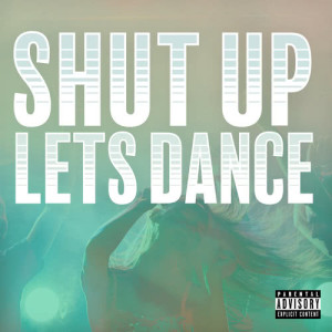 Various Artists的專輯Shut Up Lets Dance