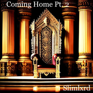 Album Coming Home, Pt. 2 (Explicit) from slimlxrd