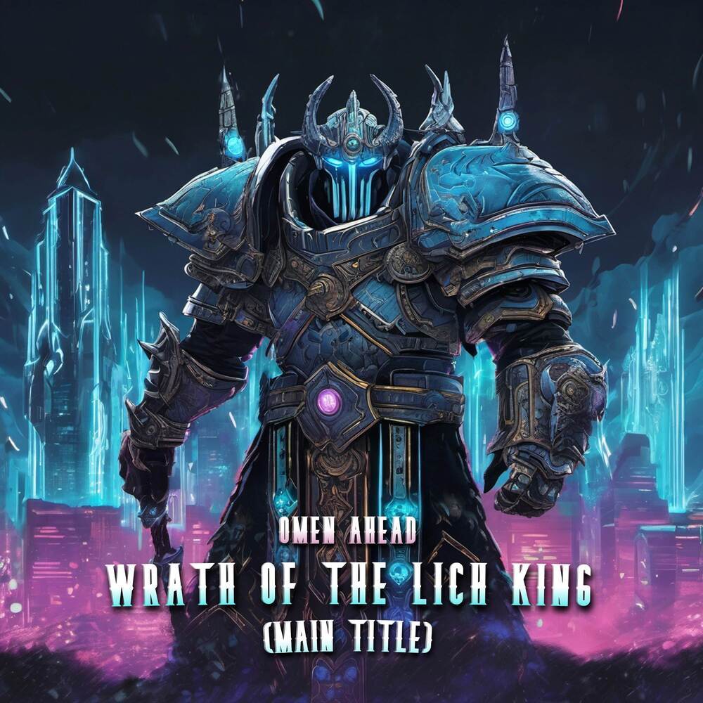 Wrath Of The Lich King (Main Title)