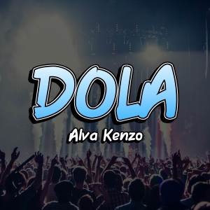 Alva Kenzo的專輯Dola (Full Bass)