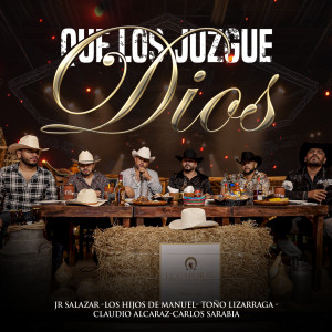 Listen to Que Los Juzgue Dios song with lyrics from Jr Salazar
