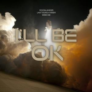 อัลบัม I'LL BE OK (last song a week) ศิลปิน Moonlander
