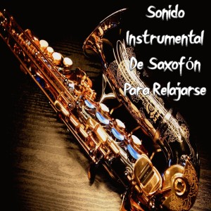Dengarkan lagu Jazz Instrumental nyanyian Saxofon Relajante dengan lirik