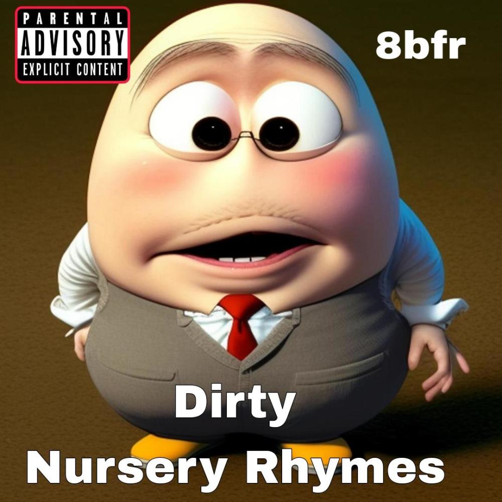 Dirty Nursery Rhymes (Explicit)