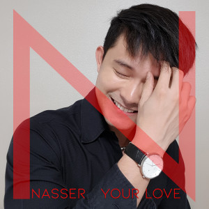 收聽Nasser的Your Love歌詞歌曲