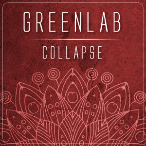 Dengarkan lagu Collapse nyanyian Greenlab dengan lirik