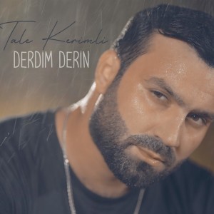 Listen to Derdim Derin song with lyrics from Tale Kerimli