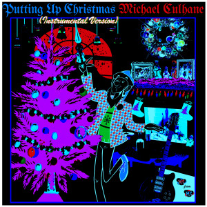 收听Michael Culhane的Putting up Christmas (Instrumental Version)歌词歌曲