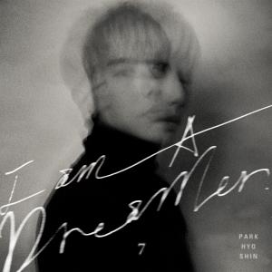 อัลบัม I am A Dreamer ศิลปิน Park Hyo Shin