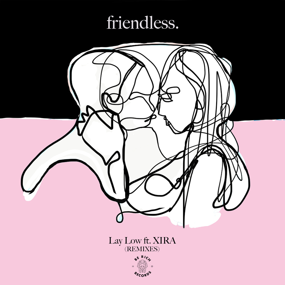 Lay Low (Friendless x Mansus Remix)