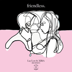 ดาวน์โหลดและฟังเพลง Lay Low (Knight Horse Remix) พร้อมเนื้อเพลงจาก Friendless