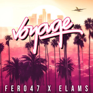 Fero47的專輯Voyage (Explicit)