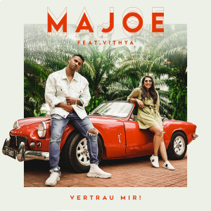 收聽Majoe的vertrau mir! (feat. Vithya) (Explicit)歌詞歌曲