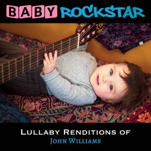 Baby Rockstar的專輯Lullaby Renditions of John Williams