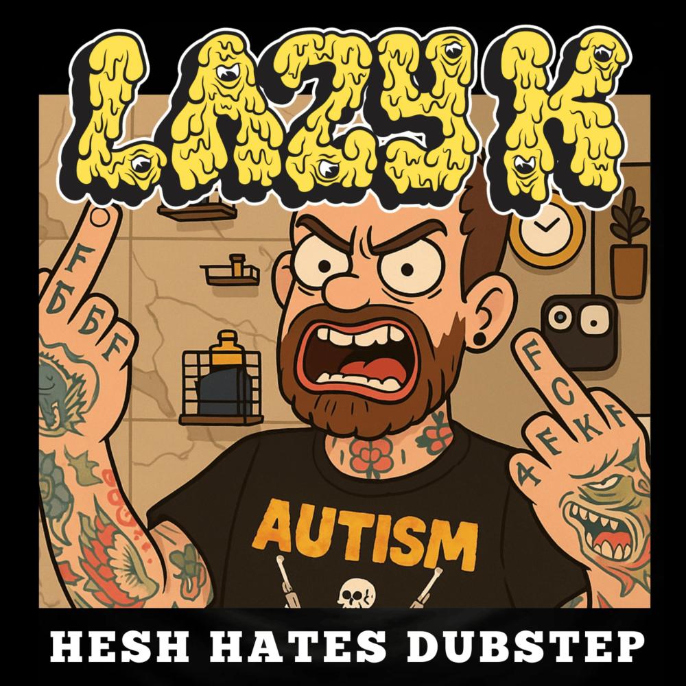HESH HATES DUBSTEP