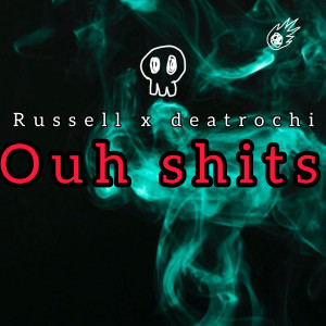 RUSSELL的專輯OUH SHITS (Explicit)