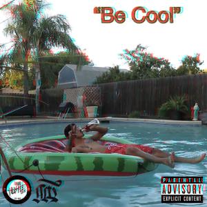 GOJ的專輯Be Cool (Explicit)