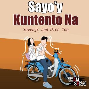 ดาวน์โหลดและฟังเพลง Sayo'y Kuntento Na (feat. Dice 1ne) พร้อมเนื้อเพลงจาก Team Sekai