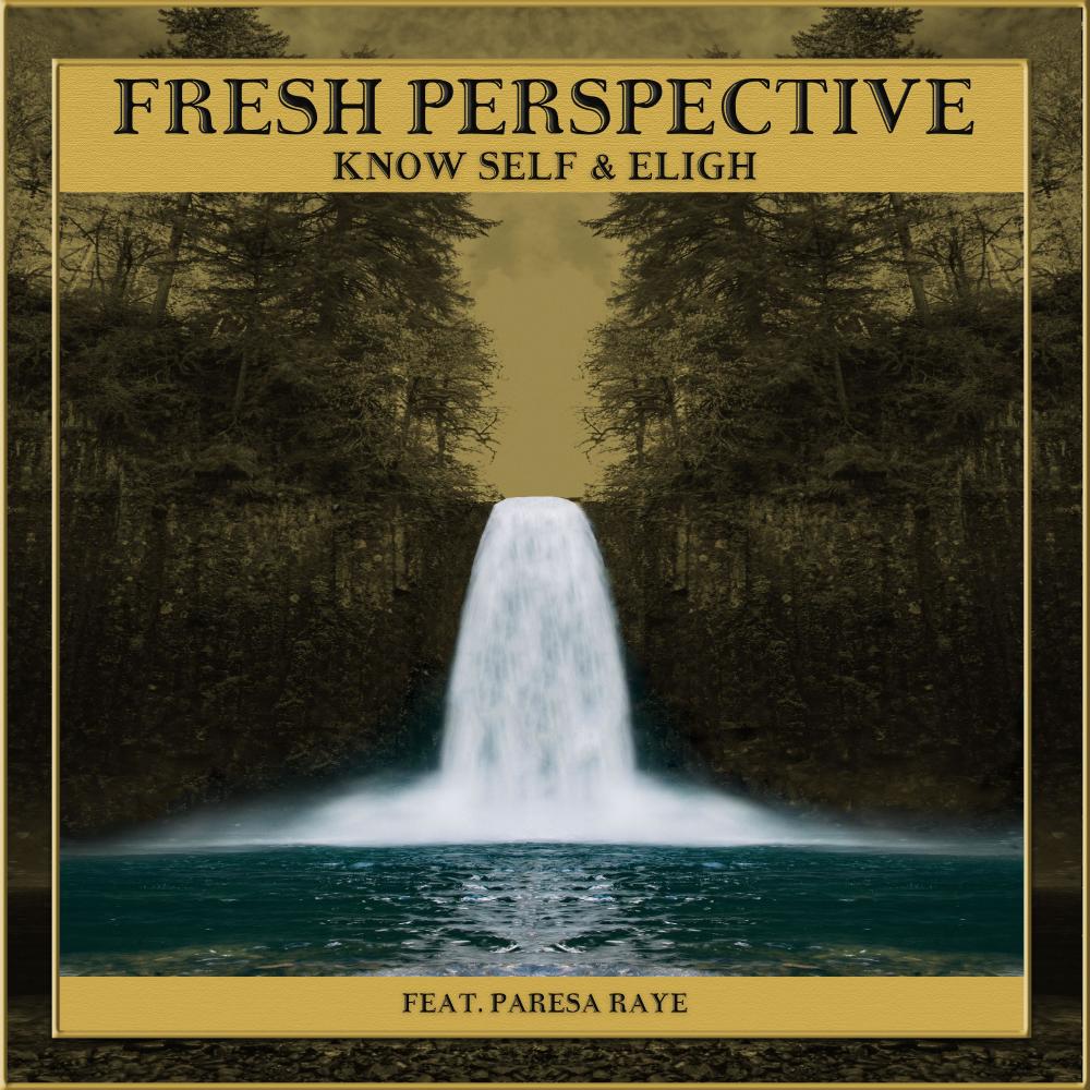 Fresh Perspective (feat. Paresa Raye)