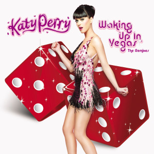 ดาวน์โหลดและฟังเพลง Waking Up in Vegas (Radio Edit) พร้อมเนื้อเพลงจาก Katy Perry