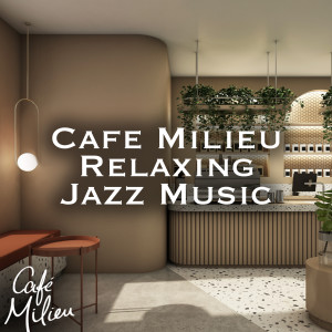Album Relaxing Jazz Music from Café Milieu