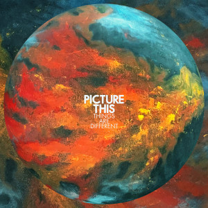 ดาวน์โหลดและฟังเพลง Things Are Different พร้อมเนื้อเพลงจาก Picture This
