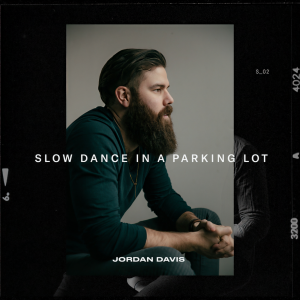 收聽Jordan Davis的Slow Dance In A Parking Lot歌詞歌曲