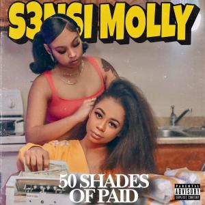 S3nsi Molly的專輯50 Shades of Paid (Explicit)