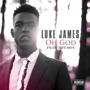 收聽Luke James的Oh God (Album Version|Explicit)歌詞歌曲